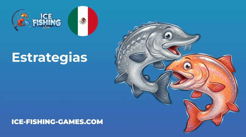 Ice Fishing Mx Estrategias