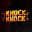 Knock Knock
