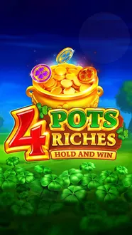 4 Pots Riches: Hold and Win