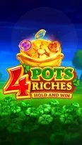 4 Pots Riches: Hold and Win